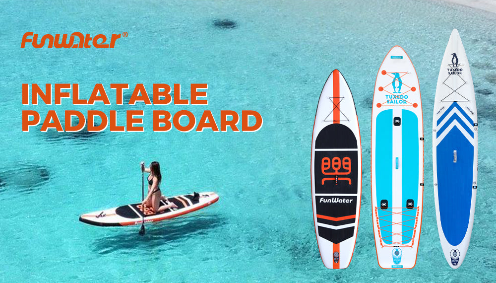 Funwater different series of inflatable paddle board